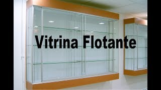 Vitrina Flotante [upl. by Vicki]