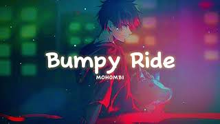 Mohombi  Bumpy Ride SlowedVersion amp Reverb [upl. by Almeda958]