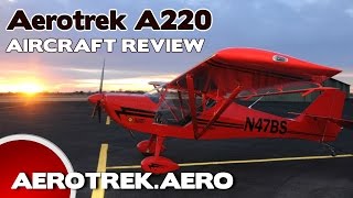 Aerotrek 220 Aerotrek A220 Light Sport Aircraft Review Rollison Aircraft [upl. by Fachanan]