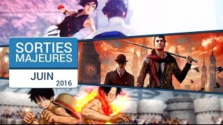 Les plus grosses sorties de jeux video  JUIN 2016 [upl. by Buatti231]