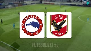 Future SC x Al Ahly Cairo AO VIVO pelo Campeonato do Egito  Supercopa [upl. by Herrera]