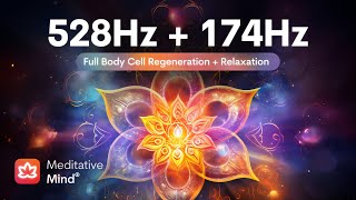 528Hz  174Hz  Full BODY CELL Regeneration  MIRACLE Tones for Golden Chakra Healing [upl. by Grani94]