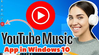 How to Download amp Install YouTube Music App in Windows 10 PC or Laptop [upl. by Nerot]