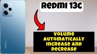 Volume automatically increase and decrease Redmi 13c  How to use volume options [upl. by Norabel930]