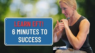 EFT Tapping in 6 Minutes  Emotional Freedom Fast [upl. by Meave]