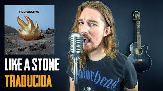 ¿Cómo sonaría LIKE A STONE  AUDIOSLAVE en Español Ft ShaunTrack [upl. by Eirahs904]