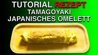 Japanisches ei Omelette Tamagoyaki machen und Japanisches Omelett rezept mit Reis [upl. by Ardnwahsal]