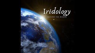 Iridology Around the World 1 [upl. by Henghold]