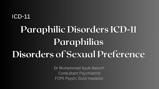 Paraphilic Disorders ICD11 Paraphilias  Disorders of Sexual Preference [upl. by Uzzial]