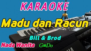 Madu dan RacunKaraoke LawasBill amp BrodNada Wanita [upl. by Manning605]