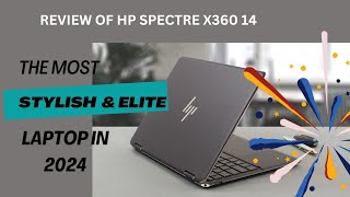 Review of HP Spectre x360 14  2024 model [upl. by Marisa]