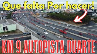 Las fases finales de La AMPLIACION en el KM 9 de la AUTOPISTA DUARTE [upl. by Claudette228]