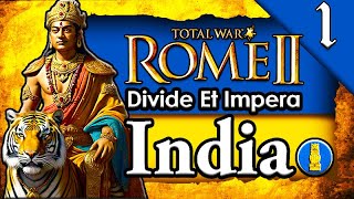 RISE OF INDIA Total War Rome 2 DEI Maurya Empire India Campaign Gameplay 1 [upl. by Enileuqaj]