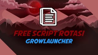 SCRIPT ROTASI GROWLAUNCHER GROWTOPIA [upl. by Heigho]