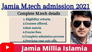 Jamia Millia Islamia Mtech Admission 2021Mtech in JmiComplete Detailsfees structureSeat Matrix [upl. by Regni761]