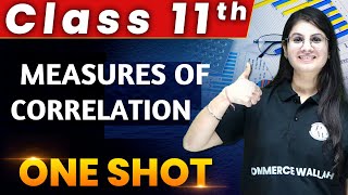 Measures Of Correlation  1 Shot  Everything Covered  Class 11th  Statistics 🔥 [upl. by Keli]