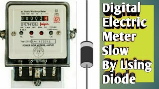 Digital Electric Meter Slow By Using Diode Meter Slow kerne ka latest tareeka Digital Meter Hack [upl. by Arikat]