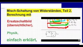 Gemischte Schaltung  Mischschaltung von Widerständen Teil 2 mit Ersatzschaltbild berechnen [upl. by Ahsenet35]