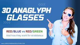 3D Anaglyph Glasses REDBLUE vs REDGREEN and how they work for Strabismus [upl. by Robinetta]