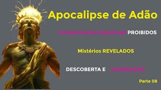 O Apocalipse Apócrifo de Adão O Mistério Revelado  Audiobook Completo  parte 08 [upl. by Ahsas23]