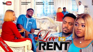 LOVE FOR RENT  TWOSWEET ANNAN DORIS IFEKA CHIOMA NWAOHA 2023 EXCLUSIVE NOLLYWOOD MOVIES [upl. by Green]