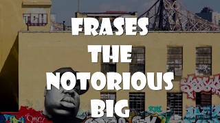 Frases The Notorious BIG [upl. by Kcirddet955]