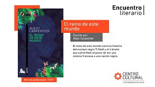 Ep 17 quotEl reino de este mundoquot de Alejo Carpentier  Encuentro Literario [upl. by Diver]