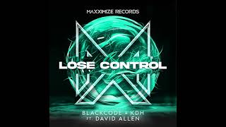 Blackcode amp KDH feat David Alle  Lose Control Extended Mix [upl. by Amahcen]