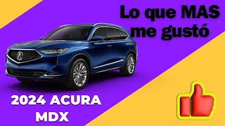 2024 Acura MDX lo que MAS me gusto [upl. by Allemaj]