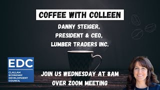 Coffee with Colleen and Danny Steiger President amp CEO of Lumber Traders Inc [upl. by Casady]