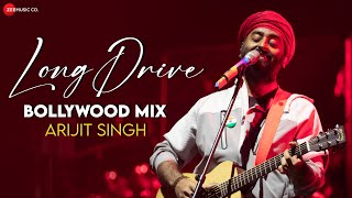 LONG DRIVE Bollywood Mix  Arijit Singh  Full Album  2 Hour Nonstop  Apna Bana Le Zaalima amp More [upl. by Jonati437]