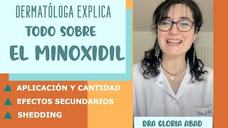 DERMATÓLOGA explica TODO sobre el MINOXIDIL Cómo y cuánto aplicar efectos secundarios shedding [upl. by Mayyahk]