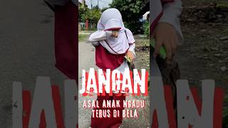 Jangan Asal Anak Ngadu di Bela💪😍 shorts video shortvideo [upl. by Dimond]