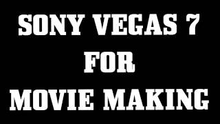 Sony Vegas 7 For cs moviemakingAnd keygen free download [upl. by Rabma393]