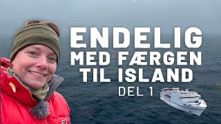 Med Færgen til Island  Del 13  Endelig afsted [upl. by Eastman]