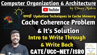 Computer Organization 16 Cache Coherence Problem  Solution to Cache Coherence  Why Updation [upl. by Clellan]