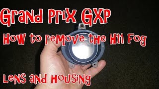 Grand Prix GXP  How to remove the H11 Fog lens and housing [upl. by Aiker]