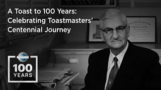 A Toast to 100 Years Celebrating Toastmasters Centennial Journey [upl. by Noah]