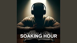 SOAKING HOUR Deep Soaking Worship Instrumentals [upl. by Hay]