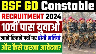 BSF Constable Recruitment 2024  BSF New Vacancy 2024  BSF Bharti  10th Pass Vacancy Full Details [upl. by Gelb]