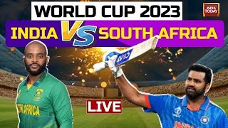 India Vs South Africa World Cup 2023 Live Score Updates  IND Vs SA Live Match Updates  India Today [upl. by Enotna]