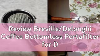 Review BrevilleDelonghi Coffee Bottomless Portafilter for Delonghi EC680EC685 Filter 5154MM Repl [upl. by Yenahteb]