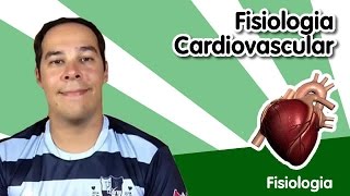 Fisiologia Fisiologia Cardiovascular [upl. by Hakceber776]