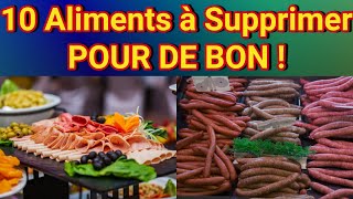 Les 10 Aliments Que J’ai Complètement Supprimés de Mon Alimentation [upl. by Aisa893]