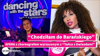 Paulina FOK Chodziłam do Tomka Barańskiego AFERA z choreografem wyrzuconym z quotTańca z Gwiazdamiquot [upl. by Akienom452]