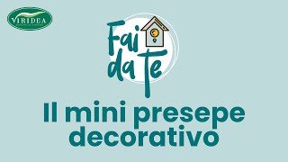 TUTORIAL IL MINI PRESEPE DECORATIVO [upl. by Athalia]