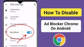 How To Disable Ad Blocker in Google Chrome On Android 2024  Stop Ads On Google Chrome [upl. by Keg]