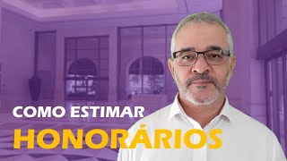 COMO ESTIMAR HONORÁRIOS [upl. by Ola]