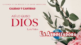 La Arrolladora Banda El Limón De René Camacho  Así Lo Quiso Dios Lyric Video [upl. by Duval]