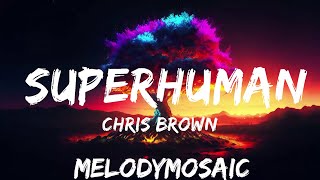 Chris Brown  Superhuman Lyrics ft Keri Hilson  25mins of Best Vibe Music [upl. by Sallad552]